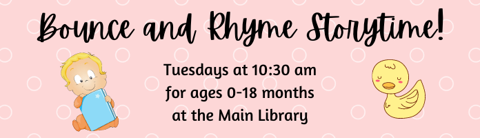 Bounce and Rhyme For Babies! at the Main Library