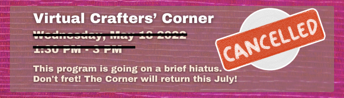 Crafter's Corner CANCELLED