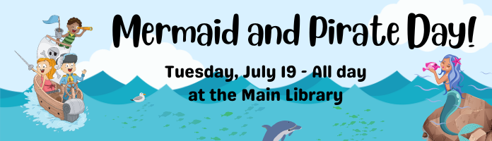 Mermaid and Pirate Day at the Main Library