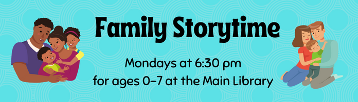 Family Storytime at the Main Library