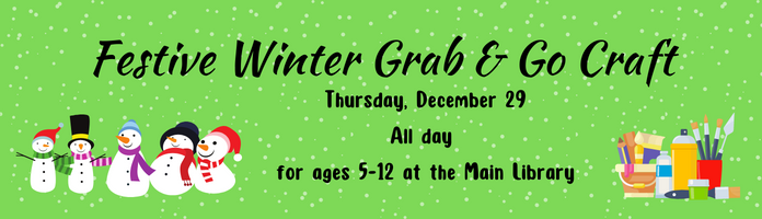 Festive Winter Grab & Go Craft at the Main Library
