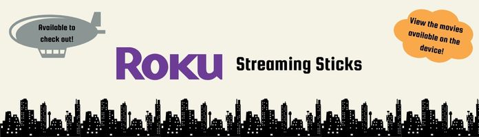 Roku Streaming Devices!