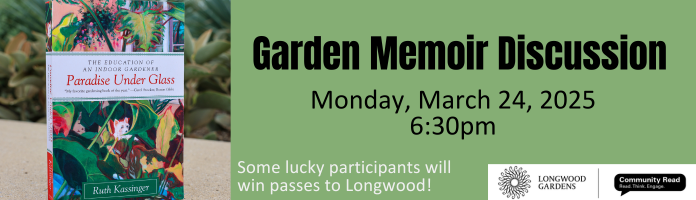 Garden Book Discussion - Longwood Gardens Community Reads